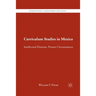Curriculum Studies in Mexico: Intellectual Histories, Present Circumstances