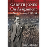 Gareth Jones - On Assignment in Nazi Germany 1933-34