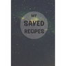 My Saved Recipes: Make Your Own Recipe Book