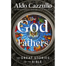 The God of Our Fathers: The Great Stories of the Bible