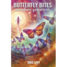 Butterfly Bites: Signs From Above, Healing After Loss