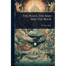 The Place, The Man And The Book