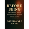 Before Being: A Metaphysical Inquiry into Nothingness, Becoming, and the Mystery of Being Human