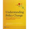 Understanding Policy Change: How to Apply Political Economy Concepts in Practice
