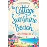 The Cottage on Sunshine Beach: An utterly gorgeous feel good romantic comedy