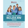 Simple, Fast and Easy NCLEX-RN Review: Pass the Next Generation NCLEX for Registered Nurses
