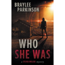 Who She Was