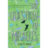 The Question of Miracles
