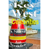 Key West Celebrities: & a Splash of Scandal