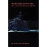 Wooden Ships and Iron Men: The U. S. Navy's Ocean Minesweepers, 1953-1994