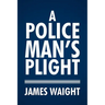 A Policeman's Plight