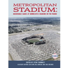 Metropolitan Stadium: Memorable Games at Minnesota's Diamond on the Prairie