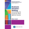 Business Decision-Making: Streamlining the Process for More Effective Results