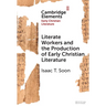 Literate Workers and the Production of Early Christian Literature