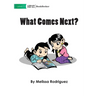 What Comes Next
