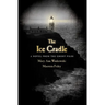 The Ice Cradle: A Novel from the Ghost Files
