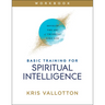 Basic Training for Spiritual Intelligence: Develop the Art of Thinking Like God