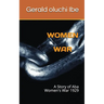 Women War: A Story of ABA Women's War 1929