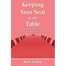 Keeping Your Seat at the Table
