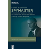 Spymaster: The Memoirs of Gordon M. Stewart, CIA Station Chief in Cold War Germany