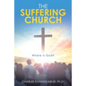 The Suffering Church: Where Is God?