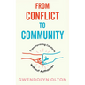 From Conflict to Community: Transforming Conflicts Without Authorities
