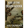 Kiss of the Death Adder: Book Three of the Noir Intelligence Series