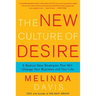 The New Culture of Desire: 5 Radical New Strategies That Will Change Your Business and Your Life