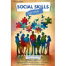 Social Skills for Teens: A Guide to Mastering Successful Communication, Managing Anxiety and Peer Pressure. Develop Empathy, Self-Confidence, B