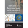 Liposomes for Functional Foods and Nutraceuticals: From Research to Application