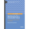 Agroforestry for a Sustainable Future: The Place of Carbon Credits and Markets