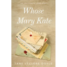 Whose Mary Kate