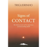 Signs of Contact: The Bold Account of the Experience of Transcending Death