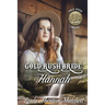 Gold Rush Bride Hannah
