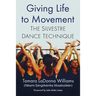 Giving Life to Movement: The Silvestre Dance Technique