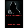 Who Can U Trust