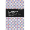 A Connecticut Yankee in King Arthur's Court