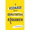A Kickass Book on Qualitative Research