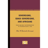Sovereigns, Quasi Sovereigns, and Africans: Race and Self-Determination in International Law Volume 3
