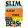 Slim and The Beast: 10th Anniversary Edition