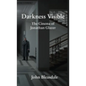 Darkness Visible: The Cinema of Jonathan Glazer