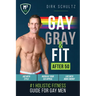 Gay, Gray, & Fit after 50: Holistic Fitness Guide for Gay Men.