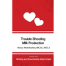 Trouble Shooting Milk Production: Excerpt from Working and Breastfeeding Made Simple