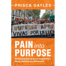 Pain into Purpose