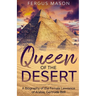 Queen of the Desert: A Biography of the Female Lawrence of Arabia, Gertrude Bell