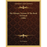 The Ethiopic Version Of The Book Of Enoch (1906)
