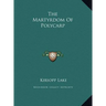 The Martyrdom Of Polycarp
