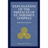 Explanation of the Prefaces of St. Jerome's Gospels
