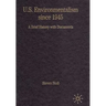 U.S. Environmentalism Since 1945: A Brief History with Documents