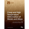 Creep and High Temperature Deformation of Metals and Alloys